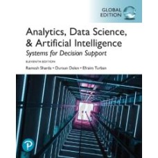 Systems for Analytics, Data Science, & Artificial Intelligence: Systems for Decision Support, eBook, Global Edition