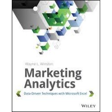 Marketing Analytics: Data Driven Techniques with Microsoft Excel