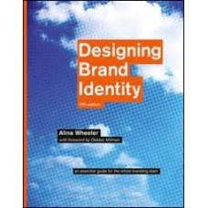 Designing Brand Identity: An Essential Guide for the Whole Branding. 5th edition
