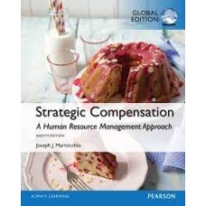 Strategic Compensation: A Human Resource PDF ebook, Global Edition