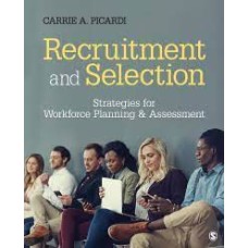 Recruitment and Selection by Carrie P. Picardi, Sage Publication 2019 