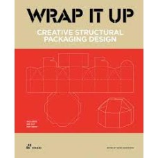 Wrap it up: Creative structural packaging design. Includes diecut patterns.